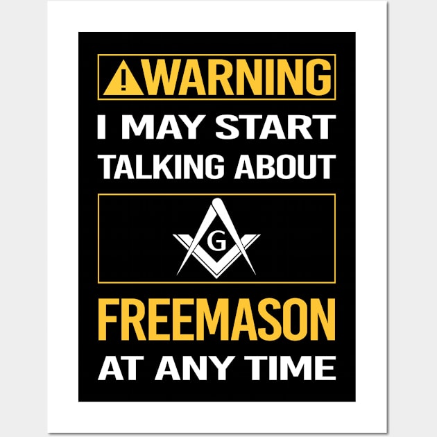 Funny Yellow Warning Freemason Freemasonry Masonry Masonic Mason Stonemason Illuminati Wall Art by relativeshrimp